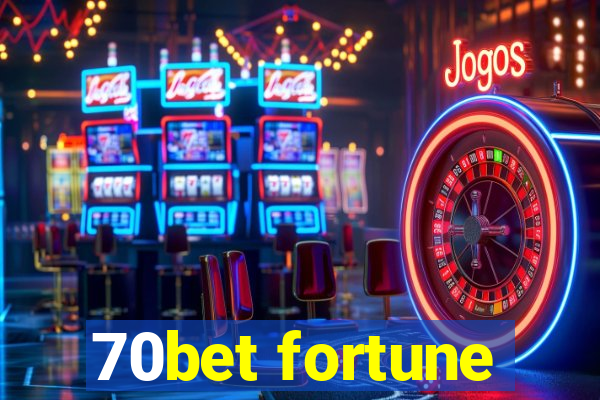 70bet fortune